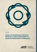 Cover: Einfluss der Vermischung auf chemische Reaktionen im Taylor-Couette Reaktor am Beispiel der Polymerisation von Methacrylat - KIT Scientific Publishing