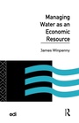 Cover: Managing Water as an Economic Resource - Routledge