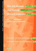 Cover: Wie sich Mensch und Technik sinnvoll erg&auml;nzen - vdf Hochschulverlag AG