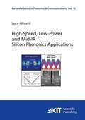 Cover: High-Speed, Low-Power and Mid-IR Silicon Photonics Applications - KIT Scientific Publishing