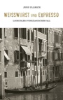 Cover: Weißwurst und Expresso - BoD - Books on Demand