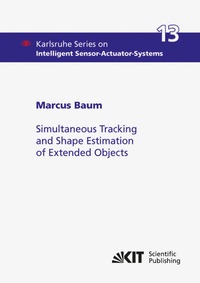 Enlarge image Cover: Simultaneous Tracking and Shape Estimation of Extended Objects - KIT Scientific Publishing