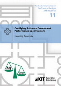 Enlarge image Cover: Certifying Software Component Performance Specifications - KIT Scientific Publishing