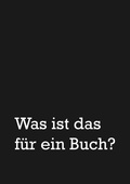 Cover: Was ist das f&uuml;r ein Buch? - BoD - Books on Demand