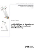 Cover: Orbital Effects in Spaceborne Synthetic Aperture Radar Interferometry - KIT Scientific Publishing