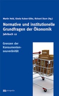 Cover: Jahrbuch Normative und institutionelle Grundfragen der &Ouml;konomik / Die Grenzen der Konsumentensouver&auml;nit&auml;t - Metropolis