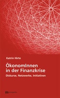 Cover: &Ouml;konomInnen in der Finanzkrise - Metropolis