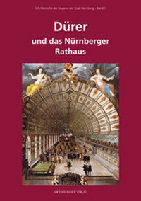 Enlarge image Cover: Dürer und das Nürnberger Rathaus - Michael Imhof Verlag