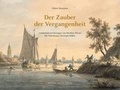 Cover: Der Zauber der Vergangenheit - Michael Imhof Verlag