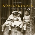 Cover: K&ouml;nigskinder in Fotografien um 1900 - Michael Imhof Verlag