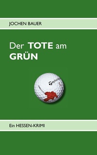 Enlarge image Cover: Der TOTE am GRÜN - BoD - Books on Demand
