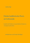 Cover: Fr&uuml;chte buddhistischer Praxis am Lebensende - BoD - Books on Demand