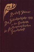 Cover: Das Schicksalsjahr 1923 in der Geschichte der Anthroposophischen Gesellschaft - Rudolf Steiner Verlag