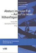 Cover: Absturz im freien Fall - Anlauf zu neuen H&ouml;henfl&uuml;gen - vdf Hochschulverlag AG