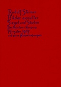 Cover: Bilder okkulter Siegel und S&auml;ulen. Der M&uuml;nchner Kongress Pfingsten 1907 und seine Auswirkungen - Rudolf Steiner Verlag