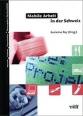 Cover: Mobile Arbeit in der Schweiz - vdf Hochschulverlag AG