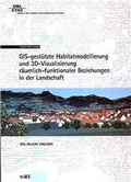 Cover: GIS-gest&uuml;tzte Habitatmodellierung und BD-Visualisierung - vdf Hochschulverlag AG