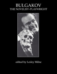 Abbildung von: Bulgakov: The Novelist-Playwright - Routledge
