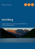 Cover: Vorarlberg - 7-Tage Zwischen Sommer Und Winter Im Lechquellengebirge - Books on Demand