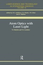 Cover: Atom Optics with Laser Light - Harwood-Academic Publishers