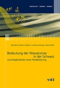 Cover: Bedeutung der Wasserzinse in der Schweiz und M&ouml;glichkeiten der Flexibilisierung - vdf Hochschulverlag AG