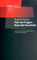 Cover: Pein der Fragen - Bann der Vorurteile - Rudolf Steiner Verlag