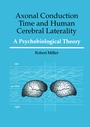 Cover: Axonal Conduction Time and Human Cerebral Laterality - Harwood-Academic Publishers