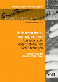 Abbildung von: Informationsmanagement bei technisch-organisatorischen Veränderungen - vdf Hochschulverlag AG