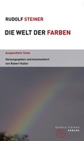 Cover: Die Welt der Farben - Rudolf Steiner Verlag