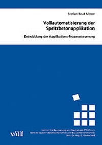 Abbildung von: Vollautomatisierung der Spritzbetonapplikaktion - vdf Hochschulverlag AG