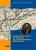 Cover: Antoine-Henri Jomini - der Begr&uuml;nder der wissenschaftlichen Milit&auml;rtheorie - vdf Hochschulverlag AG
