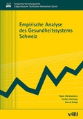 Cover: Empirische Analyse des Gesundheitssystems Schweiz - vdf Hochschulverlag AG