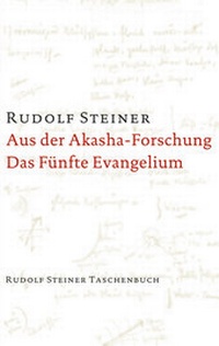 Abbildung von: Aus der Akasha-Forschung. Das Fünfte Evangelium - Rudolf Steiner Verlag