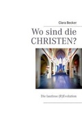 Cover: Wo Sind Die Christen? - Books on Demand