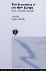 Cover: The Economics of the New Europe - Routledge