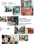 Cover: Projekt BaBeL: Quartierentwicklung im Luzerner Untergrund - vdf Hochschulverlag AG
