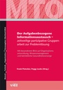 Bild: Der Aufgabenbezogene Informationsaustausch - zeitweilige partizipative Gruppenarbeit zur Probleml&ouml;sung - vdf Hochschulverlag AG