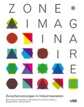 Cover: zone*imaginaire - Zwischennutzungen in Industriearealen - vdf Hochschulverlag AG