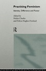 Cover: Practising Feminism - Routledge