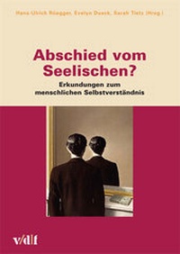 Enlarge image Cover: Abschied vom Seelischen? - vdf Hochschulverlag AG