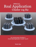 Cover: Ein strukturierter Einstieg in Oracle Real Application Cluster 11g R2 - BoD - Books on Demand