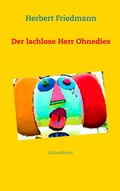 Cover: Der lachlose Herr Ohnedies - BoD - Books on Demand