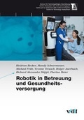 Cover: Robotik in Betreuung und Gesundheitsvorsorge - vdf Hochschulverlag AG