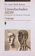 Cover: Umweltschaden AIDS? - Zytglogge