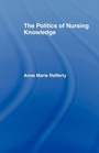 Cover: The Politics of Nursing Knowledge - Routledge