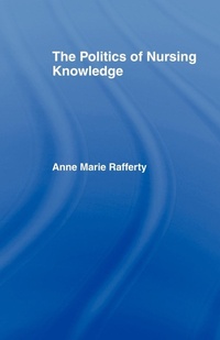 Abbildung von: The Politics of Nursing Knowledge - Routledge