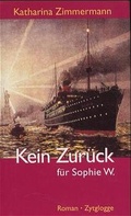 Cover: Kein Zur&uuml;ck f&uuml;r Sophie W. - Zytglogge