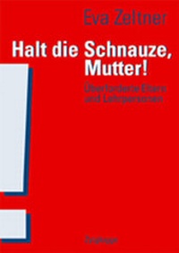 Enlarge image Cover: Halt die Schnauze, Mutter! - Zytglogge