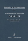 Cover: Band VI: Schweizerisches und Europ&auml;isches Patentrecht - Helbing & Lichtenhahn