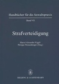 Cover: Bd. VII: Strafverteidigung - Helbing & Lichtenhahn